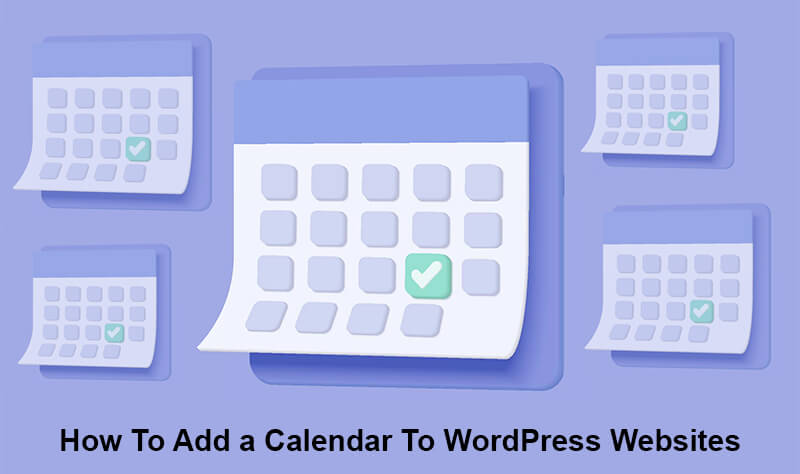 How To Add a Calendar To WordPress Websites