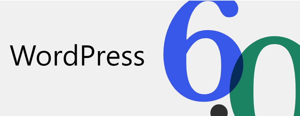 WordPress 6.0 Update